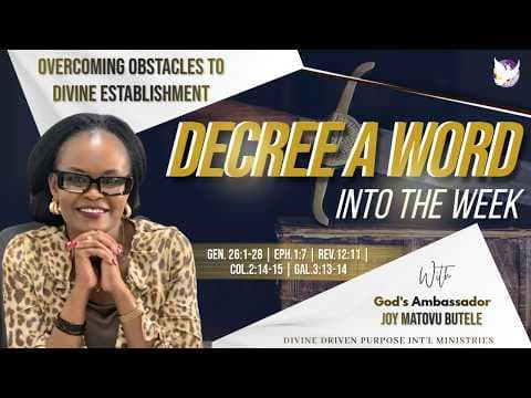 Overcoming Obstacles to Divine Establishment | God's Ambassador Joy Matovu Butele